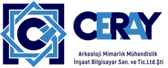 Ceray Arkeoloji Mimarlık Mühendislik İnşaat Bilgisayar San. ve Tic.Ltd.Şti